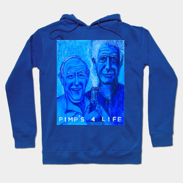 Pimp's For Life Hoodie by Kurtcmo